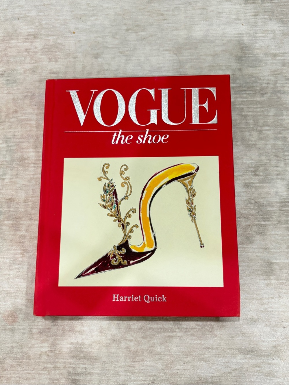 Vogue The Shoe Coffee Table Book by Harriet Quick